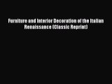 [PDF Télécharger] Furniture and Interior Decoration of the Italian Renaissance (Classic Reprint)