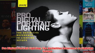 Download PDF  Pro Digital Portrait Lighting The Definitive Reference to Lighting Setups FULL FREE