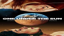 Watch One Under the Sun (2016) Full Movie