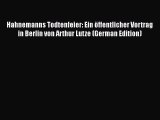 [PDF Télécharger] Hahnemanns Todtenfeier: Ein öffentlicher Vortrag in Berlin von Arthur Lutze