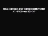 [PDF Télécharger] The Account Book of Sir John Foulis of Ravelston 1671-1707 Books 1671-1707