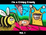 I'm a Creepy Crawly - Volume 1 - Extract