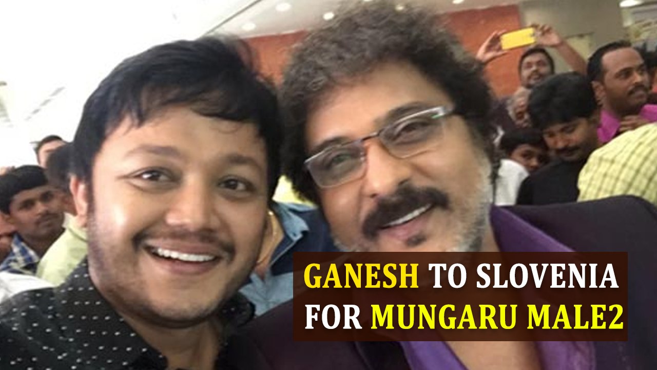 Ganesh to Slovenia for "Mungaru Male2" Movie | Kannada Focus