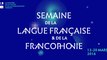 Spot vidéo Semaine de la langue française et de la Francophonie 2016