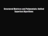 (PDF Download) Structured Matrices and Polynomials: Unified Superfast Algorithms Download