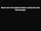 [PDF Download] Nueva York: The Complete Guide to Latino Life in the Five Boroughs [Read] Full