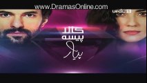 Kaala Paisa Pyar Episode 134 Dailymotion on Urdu1 - 6th February 2016