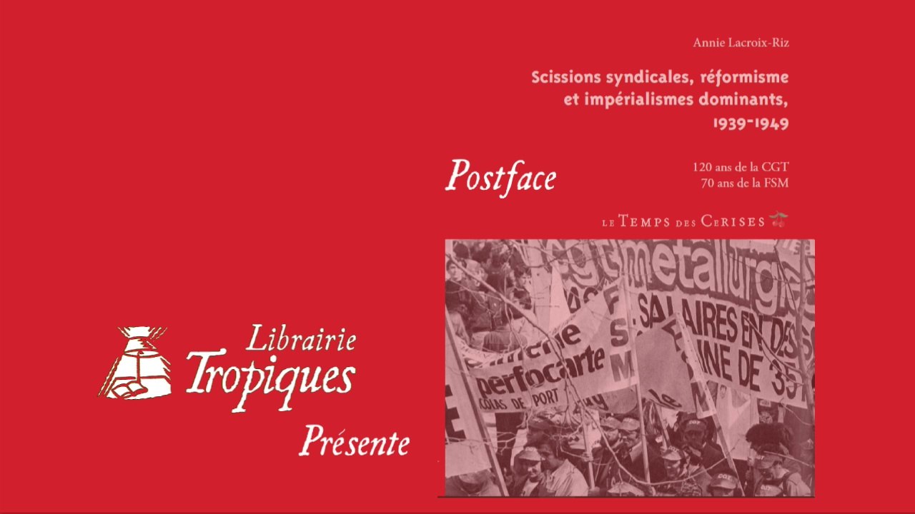 Annie Lacroix-Riz et bernard Friot : scissions syndicales