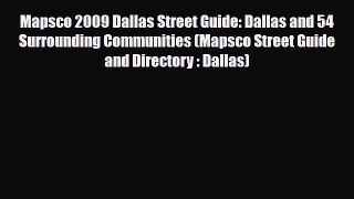 [PDF Download] Mapsco 2009 Dallas Street Guide: Dallas and 54 Surrounding Communities (Mapsco