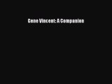 [PDF Télécharger] Gene Vincent: A Companion [Télécharger] en ligne[PDF Télécharger] Gene Vincent: