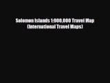 [PDF Download] Solomon Islands 1:900000 Travel Map (International Travel Maps) [Download] Full