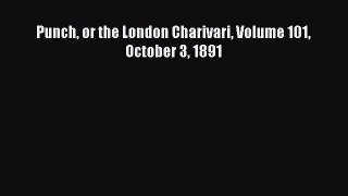[PDF Télécharger] Punch or the London Charivari Volume 101 October 3 1891 [lire] Complet Ebook[PDF