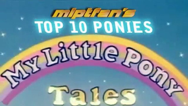 mlptfans Top 10 Ponies My Little Pony Tales