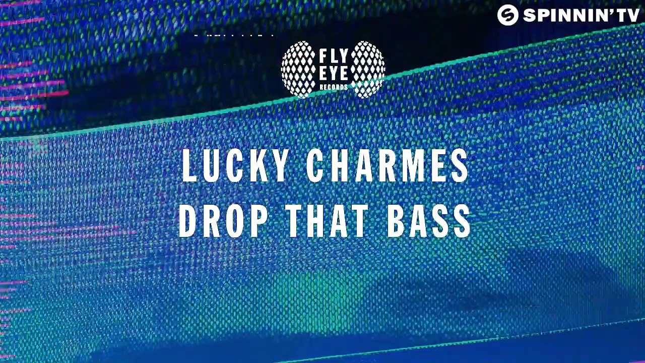 Lucky Charmes - Drop That Bass (OUT NOW)