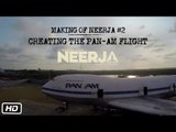 Making of Neerja #2 : Creating The Pan-Am Flight | Sonam Kapoor | Shabana Azmi