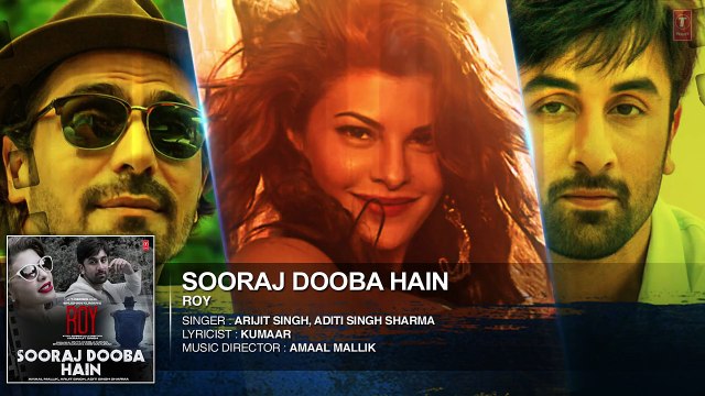 Sooraj Dooba Hain FULL AUDIO Song | Roy | Arijit singh|Ranbir Kapoor | Arjun Rampal | T