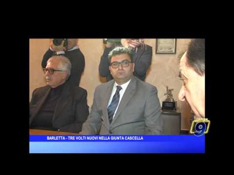 Barletta  | Tre volti nuovi per la Giunta Cascella