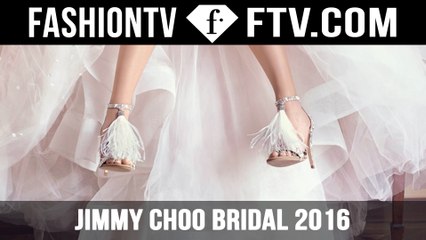 JIMMY CHOO Bridal 2016 | FTV.com