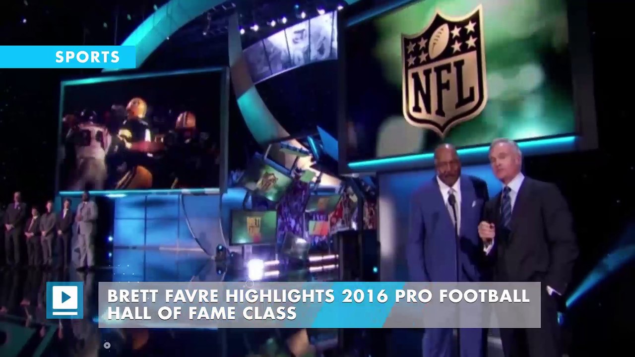 Brett Favre highlights 2016 Pro Football Hall of Fame class