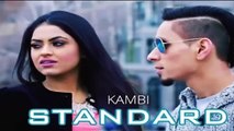 STANDARD - KAMBI ft. Preet Hundal || Official Teaser || Desi Swag Records |full video Song (Comic FULL HD 720P)