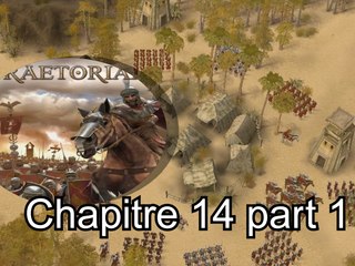Praetorians : (pc) chapitre XIV "Débâcle" part 1