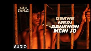 Dekhe Meri Aankhon Mein Jo OFFICIAL FULL VIDEO Song Lyrics  Main Aur Charles  Randeep Hooda