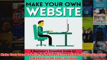 Download PDF  Make Your Own Website A Beginners Essential Guide for Creating a Website from Start to FULL FREE