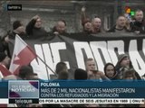 Polonia: marchan nacionalistas contra refugiados