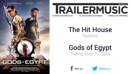 Gods of Egypt - Taking Over TV Spot Music (The Hit House - Tectonic)