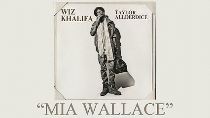 Wiz Khalifa - Mia Wallace
