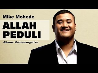 Mike Mohede - Allah Peduli