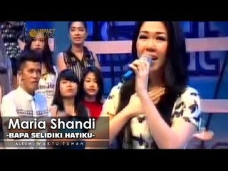 Maria Shandi - Bapa Selidiki Hatiku (RCTI)