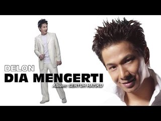 Delon - Dia Mengerti
