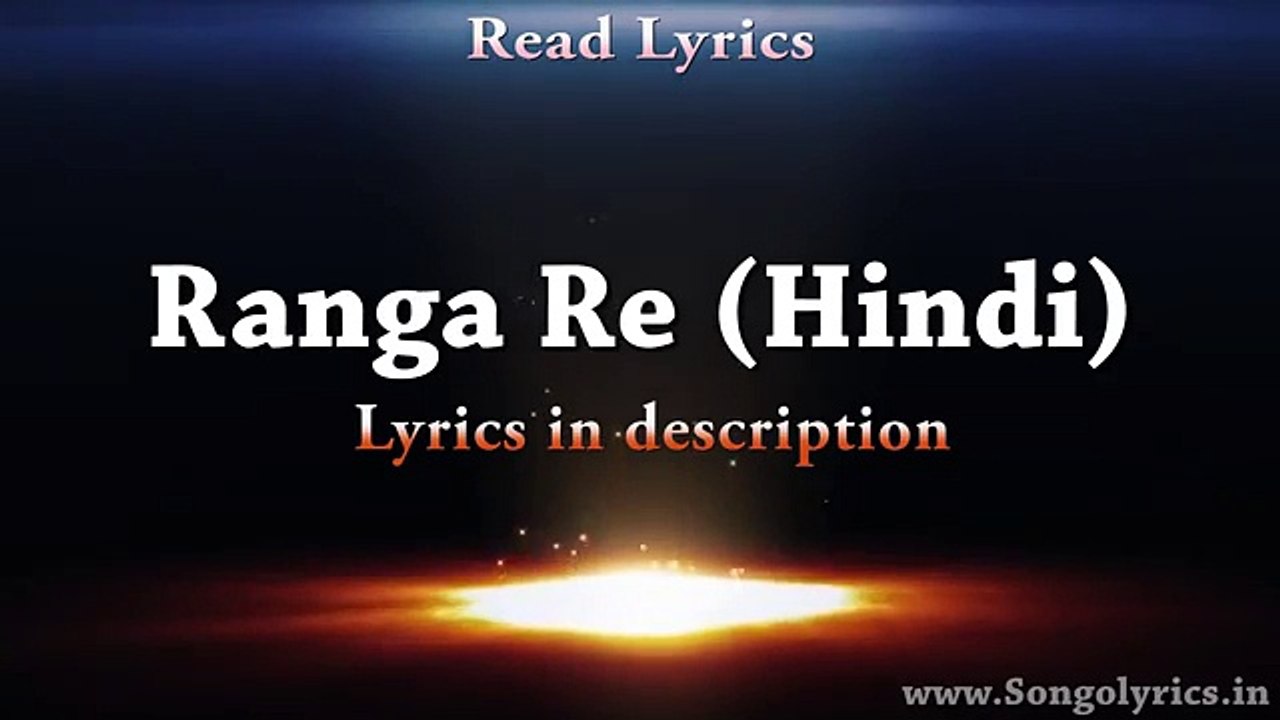 Ranga Re Hindi (Fitoor) - Full Song With Lyrics - Sunidhi Chauhan _ Amit Trivedi[Fizig3.com]