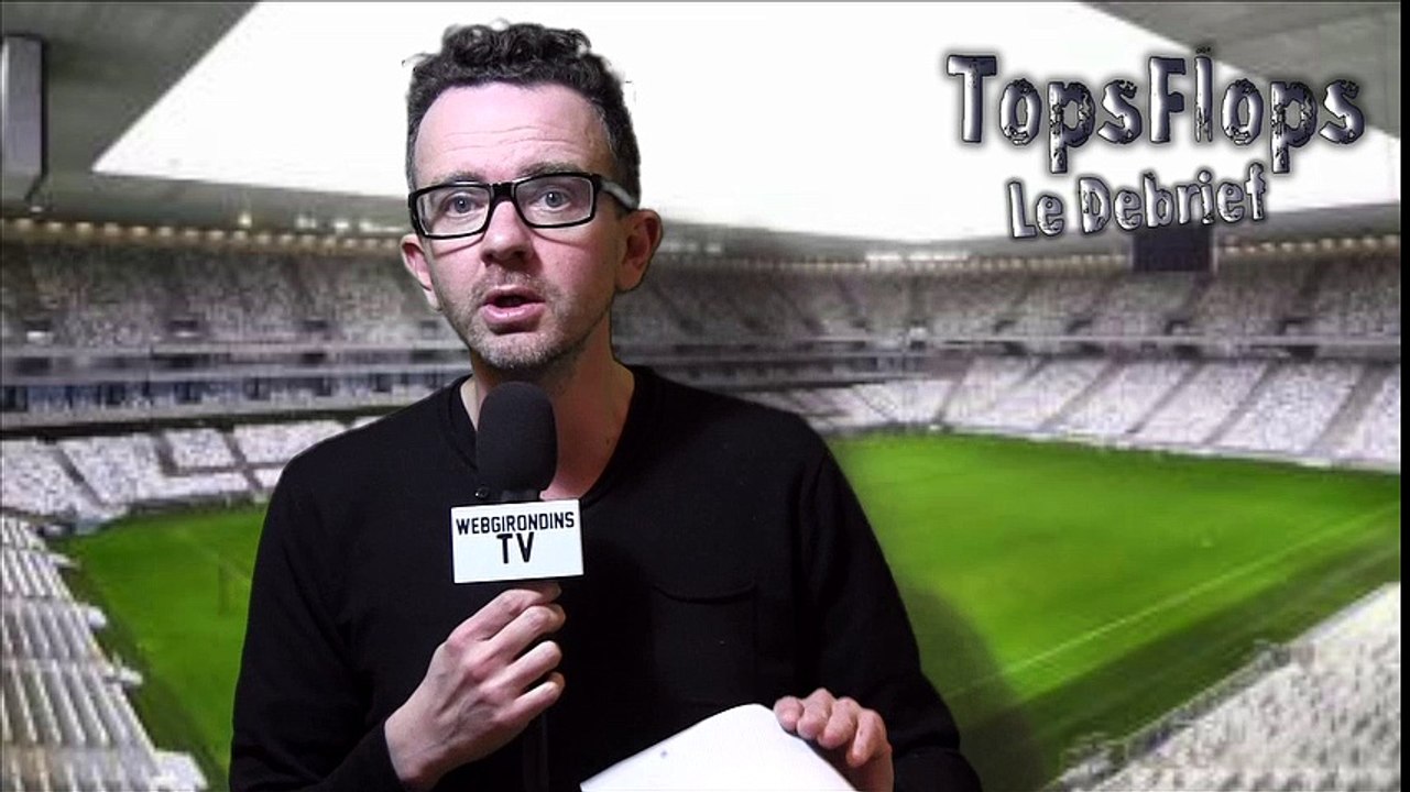 Tops Flops Bordeaux - St-Etienne (1-4)