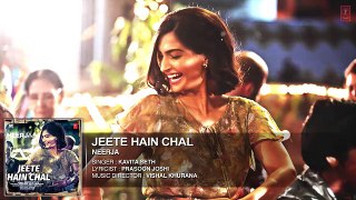 Jeete Hain Chal  FULL SONG NEERJA Sonam Kapoor Prasoon Joshi Cinepax