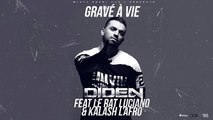Diden - Gravé à Vie (Audio Officiel) ft. Le Rat Luciano & Kalash L'afro
