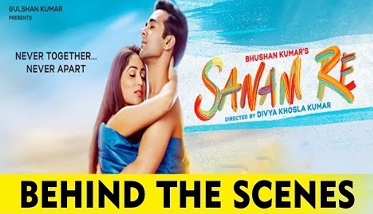'Sanam Re' - Behind The Scenes | Pulkit Samrat & Yami Gautam