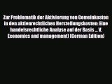 [PDF Download] Zur Problematik der Aktivierung von Gemeinkosten in den aktienrechtlichen Herstellungskosten: