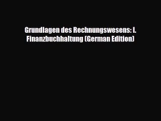 Download Video: [PDF Download] Grundlagen des Rechnungswesens: I. Finanzbuchhaltung (German Edition) [Download]