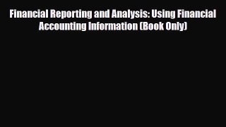 [PDF Download] Financial Reporting and Analysis: Using Financial Accounting Information (Book