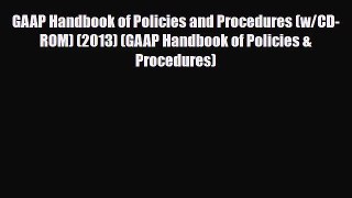 [PDF Download] GAAP Handbook of Policies and Procedures (w/CD-ROM) (2013) (GAAP Handbook of