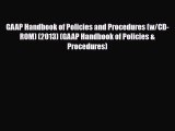 [PDF Download] GAAP Handbook of Policies and Procedures (w/CD-ROM) (2013) (GAAP Handbook of