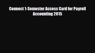 [PDF Download] Connect 1-Semester Access Card for Payroll Accounting 2015 [Download] Online