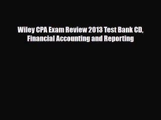 [PDF Download] Wiley CPA Exam Review 2013 Test Bank CD Financial Accounting and Reporting [Download]