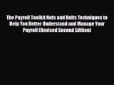 [PDF Download] The Payroll Toolkit Nuts and Bolts Techniques to Help You Better Understand