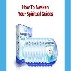 How To Awaken Your Spiritual Guides