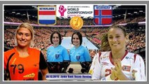 Handball 2015 NEDERLAND NORGE FINAL World Women s Handball Championship