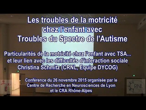 Les troubles de la motricité chez l'enfant avec Troubles du Spectre de l'Autisme. Intervention du Dr Christina Schmitz