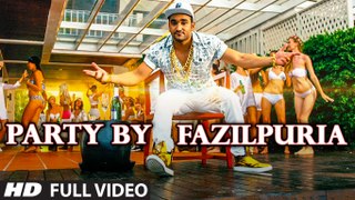 PARTY BY FAZILPURIA Video Song _ FAZILPURIA _ Best Song-Classic Video